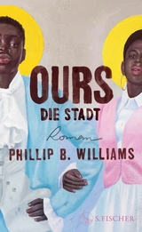 Ours. Die Stadt - Phillip B. Williams