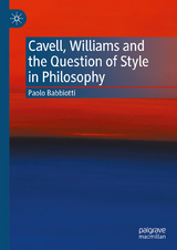 Cavell, Williams and the Question of Style in Philosophy - Paolo Babbiotti