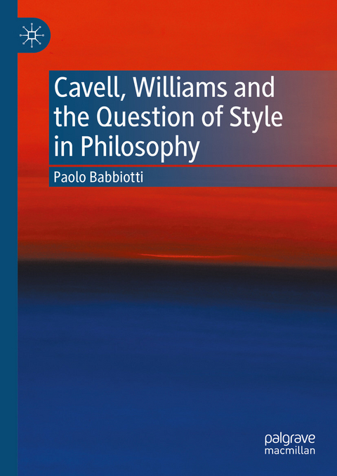 Cavell, Williams and the Question of Style in Philosophy - Paolo Babbiotti