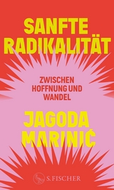 Sanfte Radikalität - Jagoda Marinić