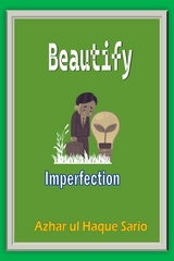 Beautify Imperfection - Azhar Ul Haque Sario