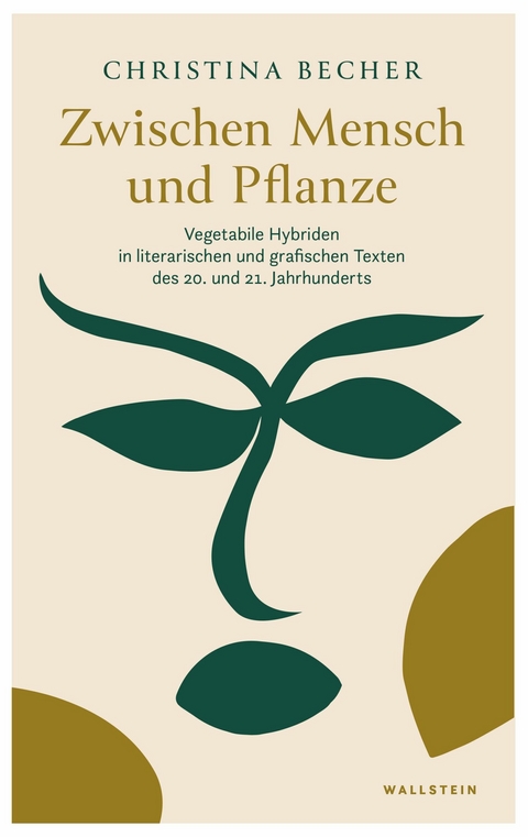 Zwischen Mensch und Pflanze - Christina Becher