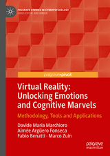 Virtual Reality: Unlocking Emotions and Cognitive Marvels - Davide Maria Marchioro, Aimée Argüero Fonseca, Fabio Benatti, Marco Zuin