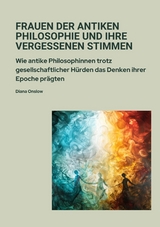 Frauen der antiken  Philosophie und ihre  vergessenen Stimmen - Diana Onslow