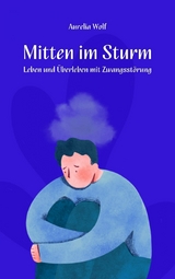 Mitten im Sturm -  Aurelia Wolf