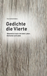 Gedichte die Vierte - Klaus Bernhard Gablenz