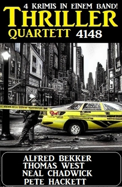 Thriller Quartett 4148 -  Alfred Bekker,  Neal Chadwick,  Pete Hackett,  Thomas West