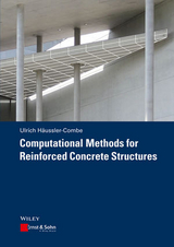 Computational Methods for Reinforced Concrete Structures - Ulrich Häussler-Combe