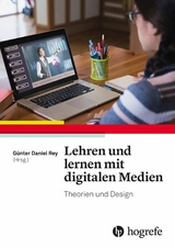 Lehren und lernen mit digitalen Medien - Günter Daniel Rey