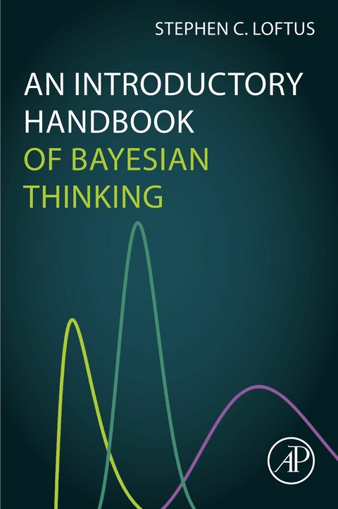 Introductory Handbook of Bayesian Thinking -  Stephen C. Loftus