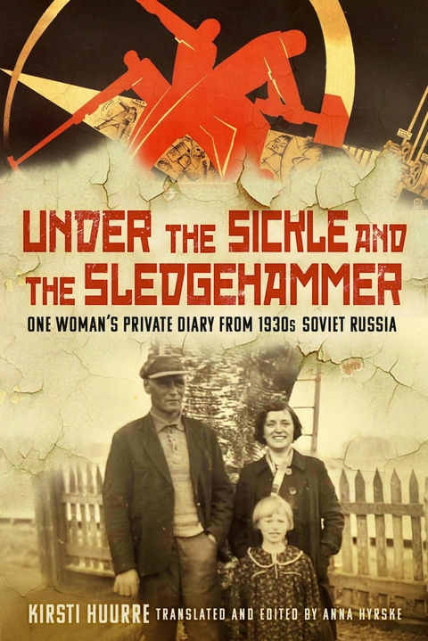 Under the Sickle and the Sledgehammer -  Kirsti Huurre