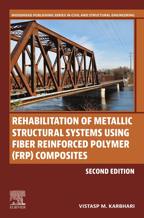 Rehabilitation of Metallic Structural Systems Using Fiber Reinforced Polymer (FRP) Composites - 