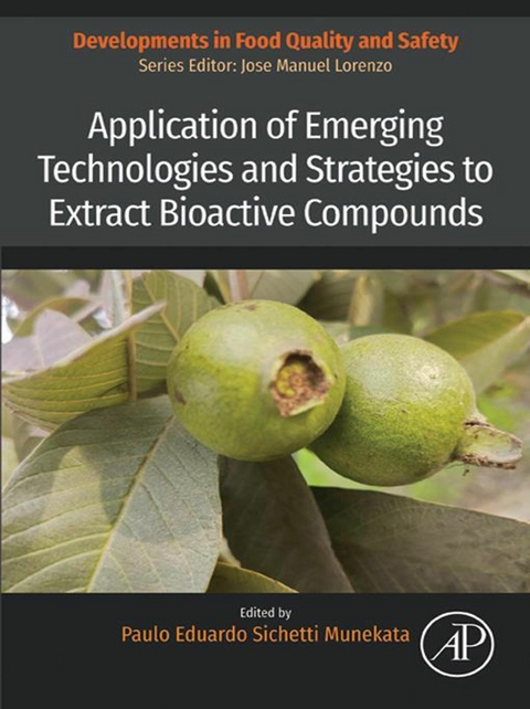 Application of Emerging Technologies and Strategies to Extract Bioactive Compounds - 