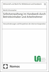 Selbstverwaltung im Handwerk durch Betriebsinhaber und Arbeitnehmer - Moritz Schumacher