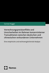 Verrechnungspreiskonflikte und Unsicherheiten im Rahmen konzerninterner Transaktionen zwischen deutschen und chinesischen verbundenen Unternehmen - Carmen Hugger