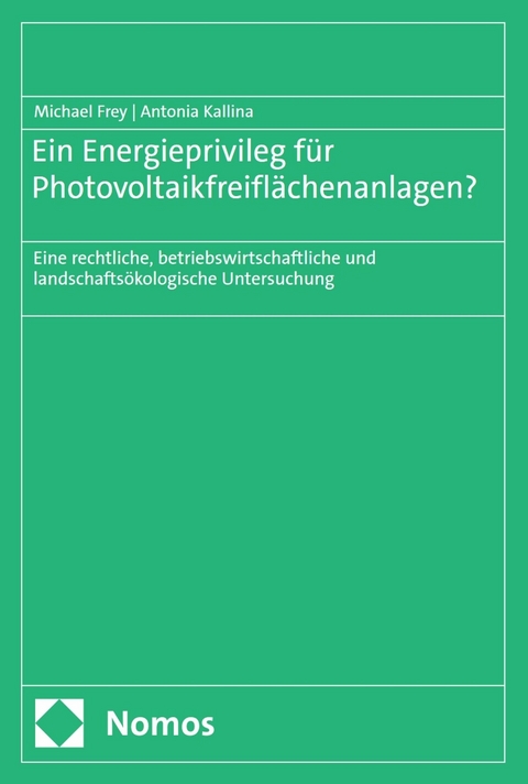 Ein Energieprivileg für Photovoltaikfreiflächenanlagen? - Michael Frey