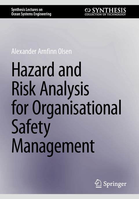 Hazard and Risk Analysis for Organisational Safety Management - Alexander Arnfinn Olsen