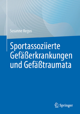 Sportassoziierte Gefäßerkrankungen und Gefäßtraumata -  Susanne Regus