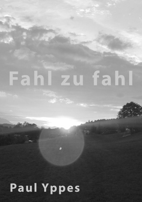 Fahl zu fahl -  Paul Yppes