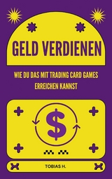 Geld verdienen - wie du das mit Trading Card Games erreichen kannst - Tobias Hopfmüller