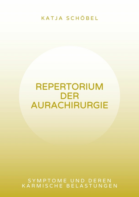 Repertorium der Aurachirurgie -  Katja Schöbel