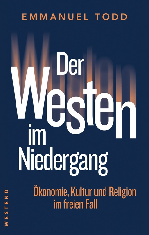 Der Westen im Niedergang -  Emmanuel Todd