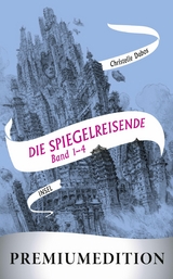 Die Spiegelreisende (Band 1-4) - Premiumedition -  Christelle Dabos