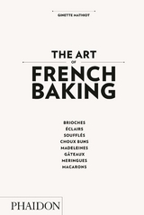 The Art of French Baking - Dusoulier, Clotilde; Mathiot, Ginette