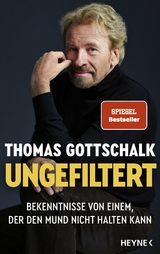 Ungefiltert -  Thomas Gottschalk