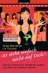 "Er steht einfach nicht auf dich!" - Greg Behrendt, Liz Tuccillo