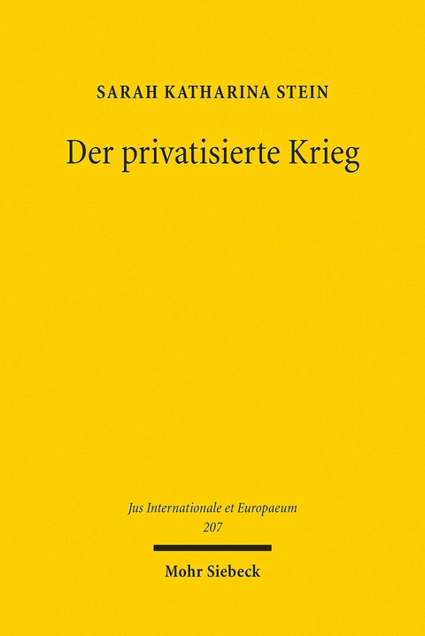 Der privatisierte Krieg -  Sarah Katharina Stein