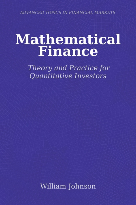 Mathematical Finance -  William Johnson