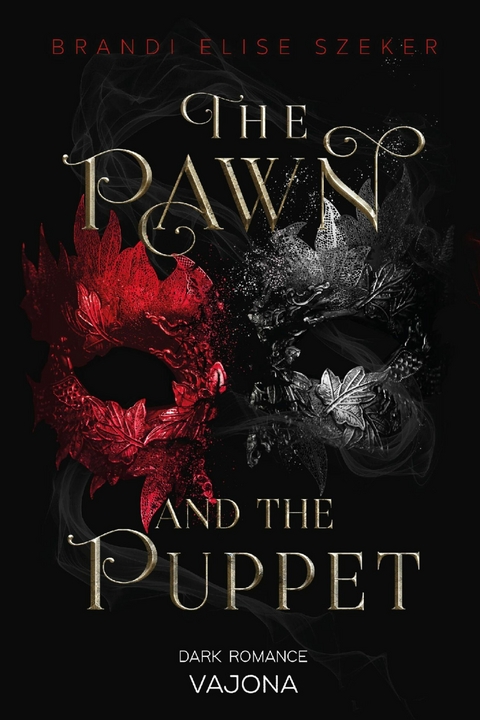 The Pawn and The Puppet (The Pawn and The Puppet 1) - Brandi Elise Szeker