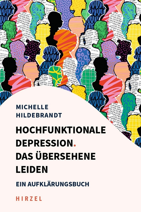 Hochfunktionale Depression. Das übersehene Leiden - Michelle Hildebrandt