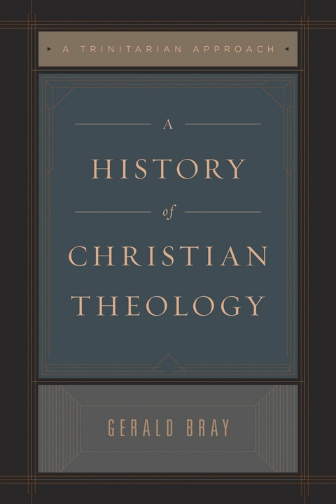 A History of Christian Theology (Repack) -  Gerald Bray