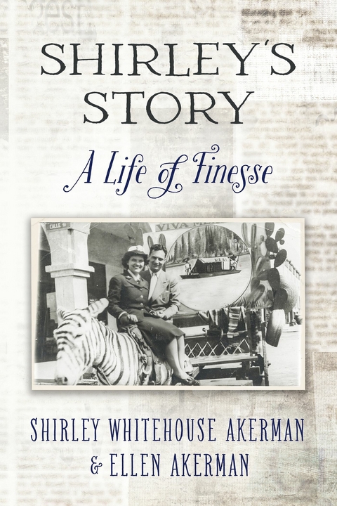 Shirley's Story: A Life of Finesse -  Shirley Whitehouse Akerman