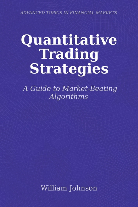 Quantitative Trading Strategies -  William Johnson