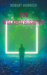 Der Wolkenreisende - Robert Hubrich