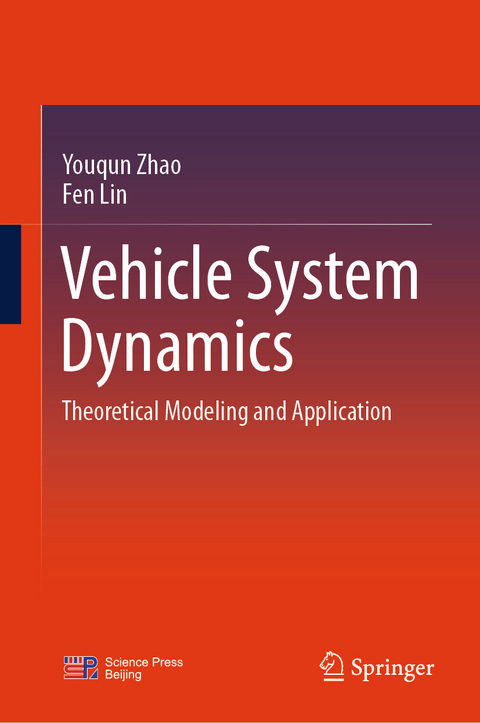 Vehicle System Dynamics - Youqun Zhao, Fen Lin