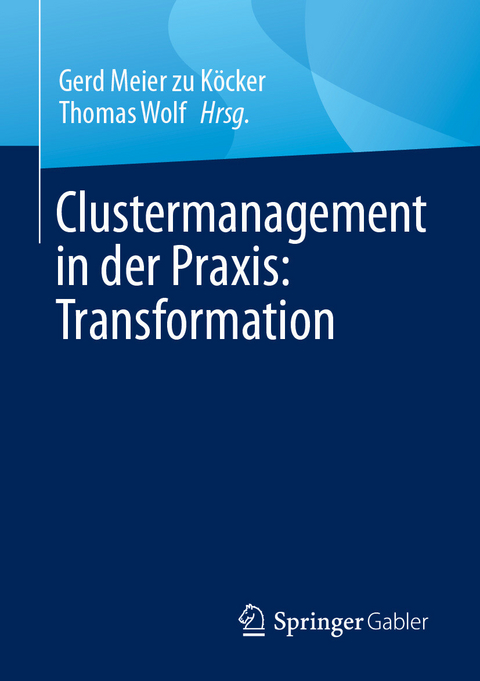 Clustermanagement in der Praxis: Transformation - 