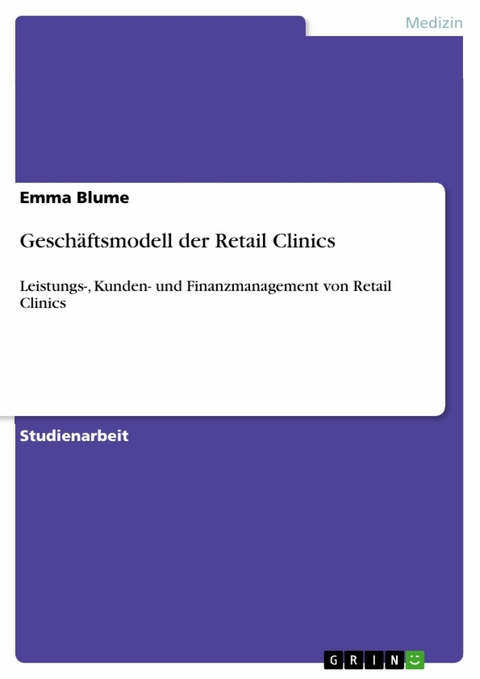 Geschäftsmodell der Retail Clinics - Emma Blume