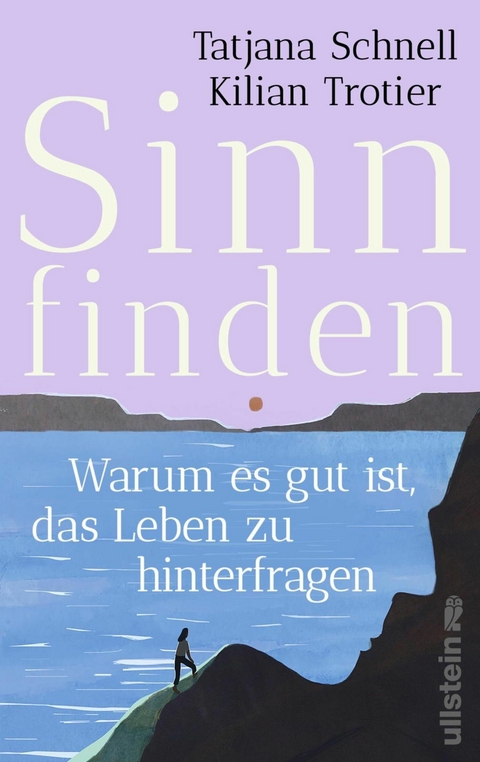 Sinn finden -  Tatjana Schnell,  Kilian Trotier