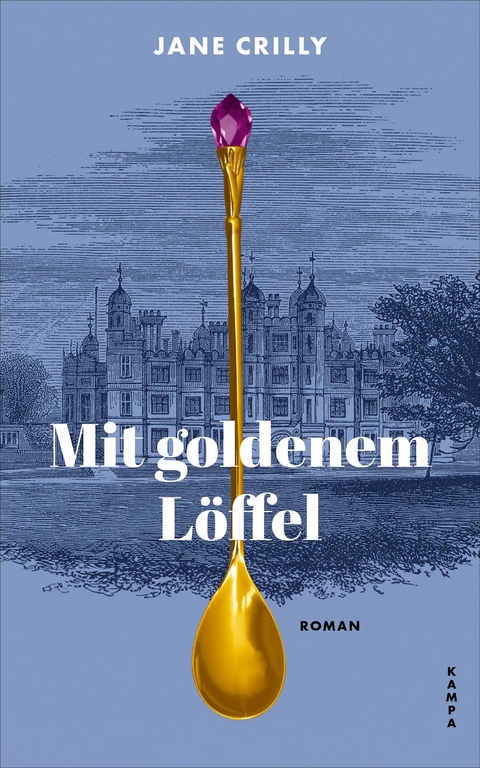 Mit goldenem Löffel -  Jane Crilly