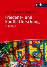 Friedens- und Konfliktforschung -  Ines-Jacqueline Werkner