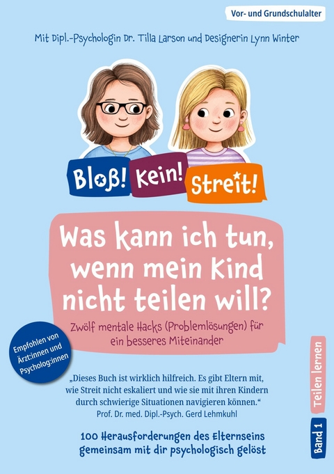 Was kann ich tun, wenn mein Kind nicht teilen will? -  Tilla Larson,  Lynn Winter