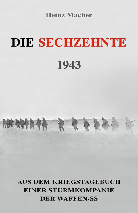 Die Sechzehnte - Heinz Macher, Ek-2 Militär