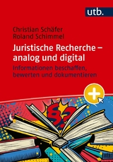 Juristische Recherche - analog und digital -  Christian Schäfer,  Roland Schimmel