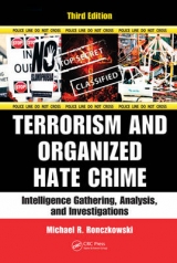 Terrorism and Organized Hate Crime - Ronczkowski, Michael R.