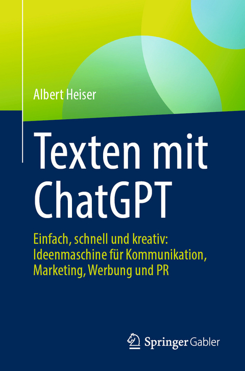 Texten mit ChatGPT - Albert Heiser