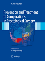 Prevention and Treatment of Complications in Proctological Surgery - Mario Pescatori